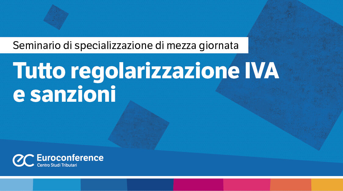 Immagine Tutto regolarizzazioni IVA e sanzioni | Euroconference